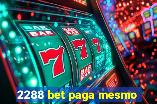 2288 bet paga mesmo